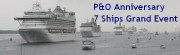 Click here to see photos of P&O's 175th Anniversary 7-Ship Grand Event, Southampton, July 2012